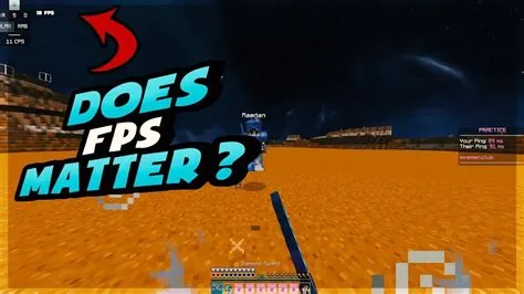 Does fps matter in minecraft?