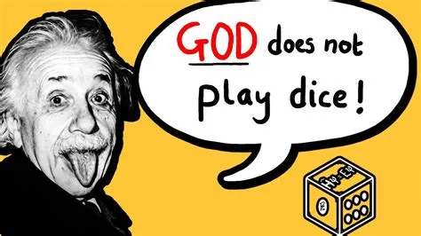 Why did einstein say god does not play dice?