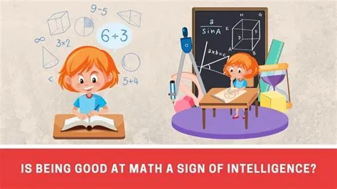 What kind of intelligence is good at math?