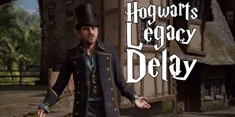 Did hogwarts legacy get delayed again?