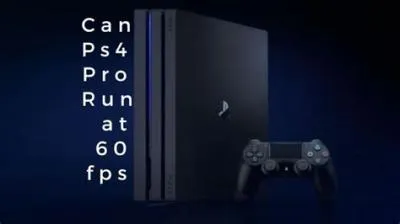 Can ps4 pro run 1080p 60fps?